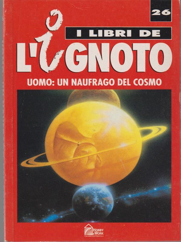 Uomo: un naufragio del cosmo