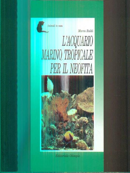 L' acquario marino tropicale per il neofita - Marco Raldi - copertina