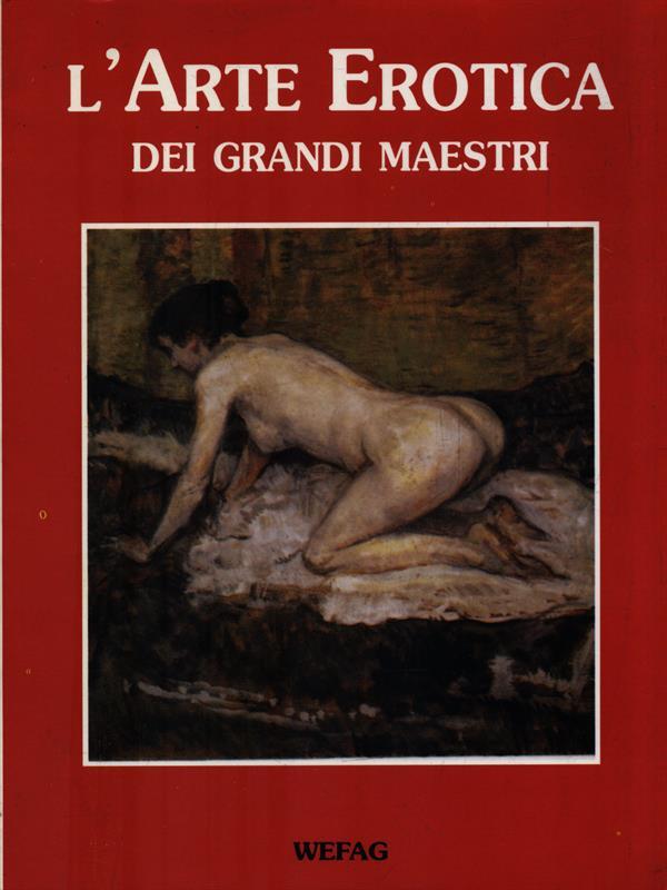 L' Arte erotica dei grandi maestri