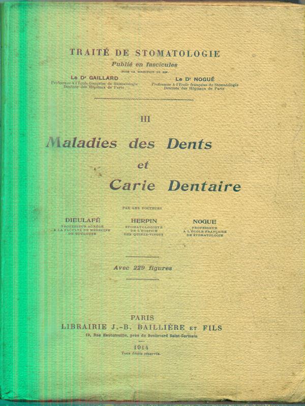 Traité de Stomatologie. Vol III. Maladies des dents et carie dentaire