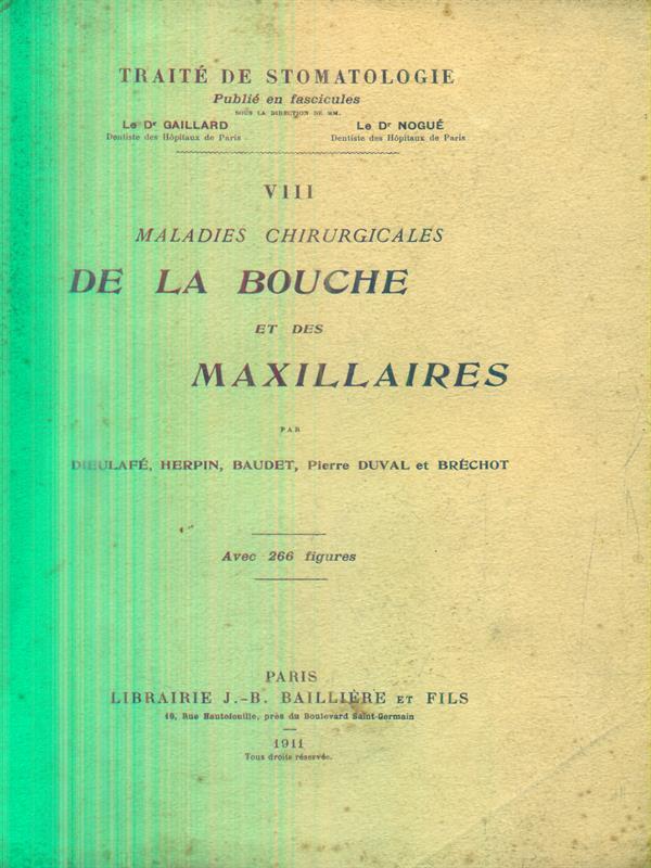 Traitè de Stomatologie. Vol VIII. Maladies chirurgicales de la bouche