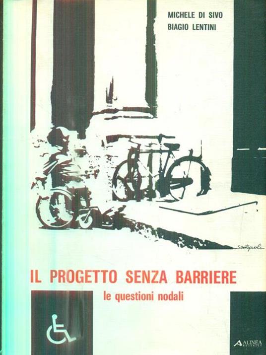 Il progetto senza barriere. Le questioni nodali - Michele Di Sivo - copertina