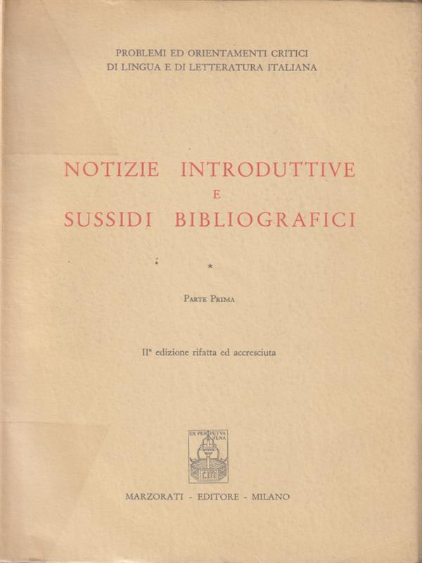 Notizie introduttive e sussidi bibliografici. Parte prima