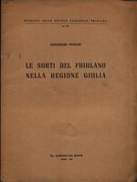 Le sorti del friulano nella Regione Giulia