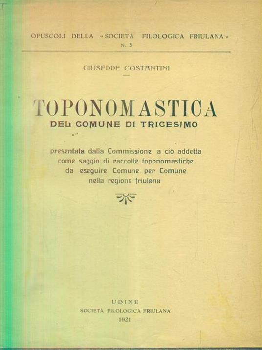Toponomastica del comune di tricesimo - Giuseppe Costantini - copertina