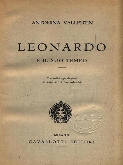 Leonardo e il suo tempo - Antonina Vallentin - copertina