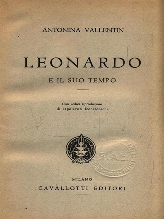Leonardo e il suo tempo - Antonina Vallentin - copertina