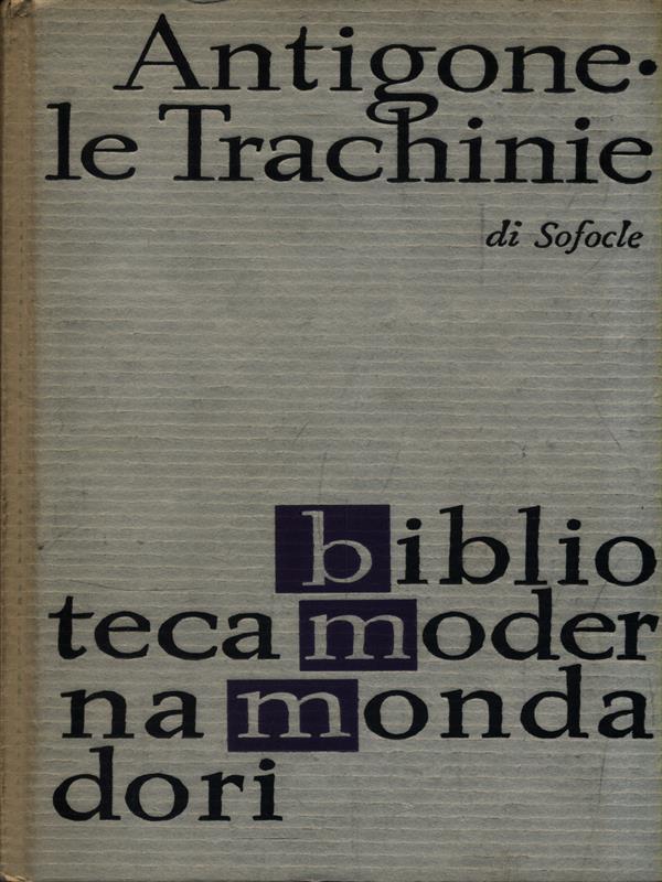 Antigone - Le Trachinie