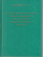 L' evoluzione economica della Lombradia dalla prima guerra mondiale ad oggi