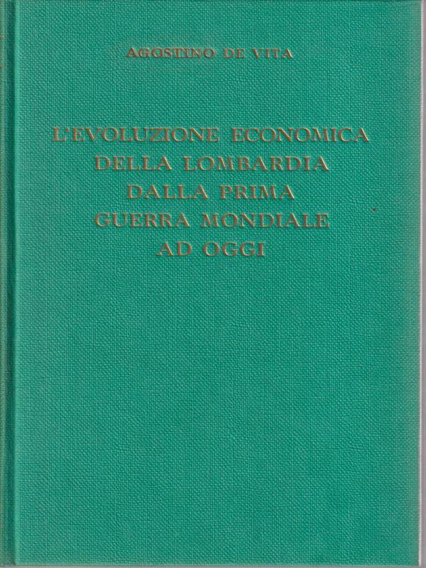 L' evoluzione economica della Lombradia dalla prima guerra mondiale ad oggi