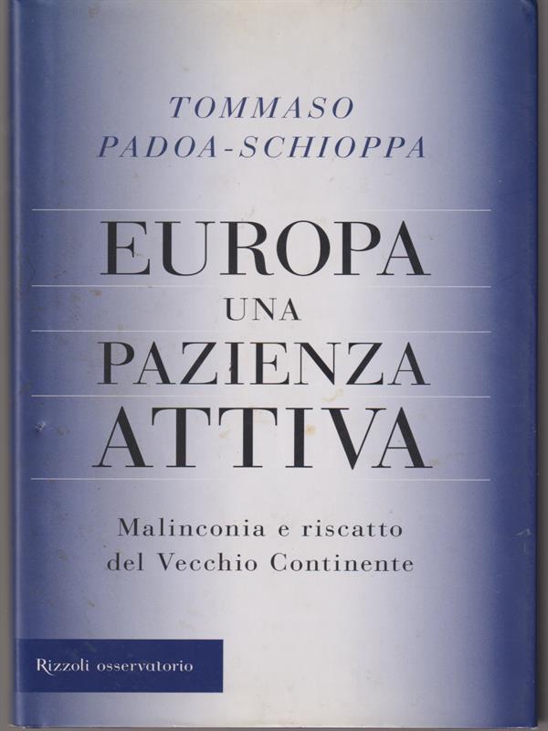 Europa, una pazienza attiva. Malinconia e riscatto del vecchio continente