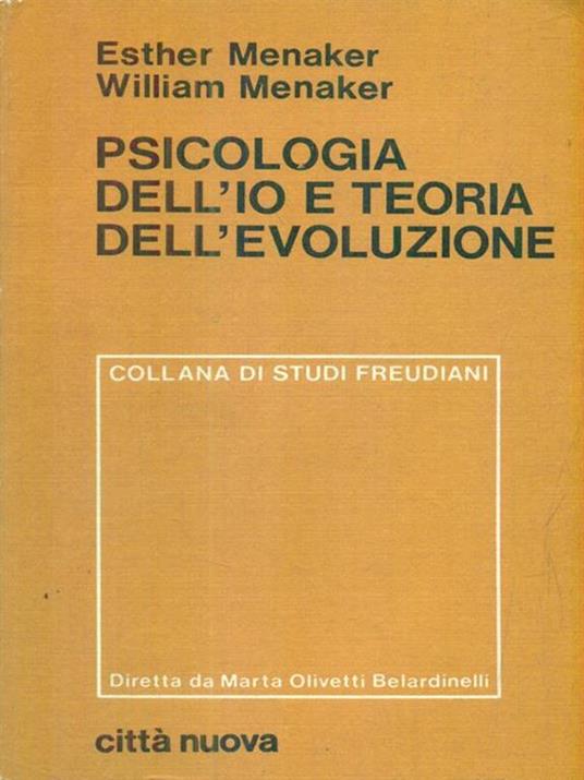 Psicologia dell'io e teoria dell'evoluzione - Esther Menaker,William Menaker - copertina