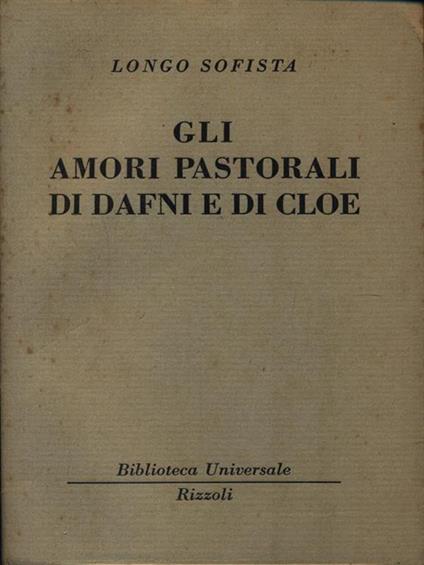 Gli amori pastorali di Dafni e di Cloe - Longo Sofista - copertina