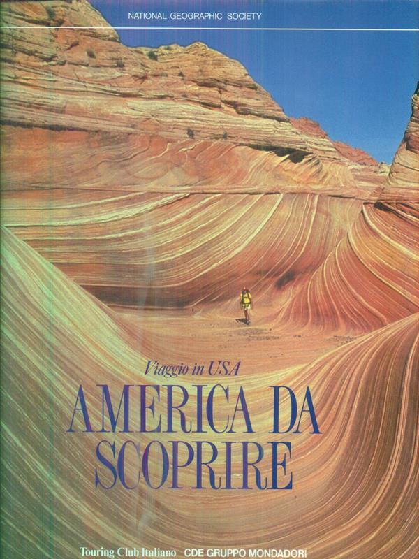 America da scoprire. Viaggio in USA