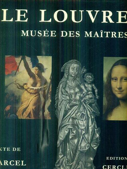 Le Louvre musee des maitres - Marcel Brion - copertina