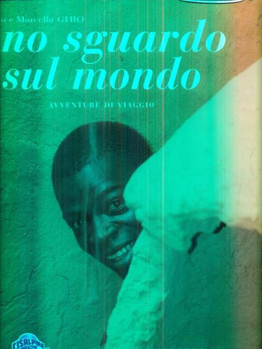 sguardo sul mondo. Avventure di viaggio - Guido Ghio - copertina