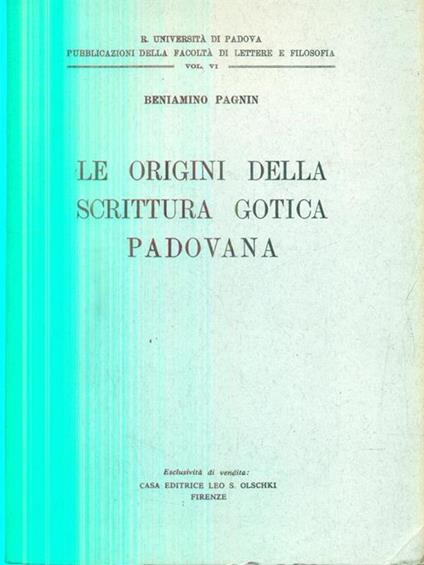 Le origini della scrittura gotica padovana - Beniamino Pagnin - copertina