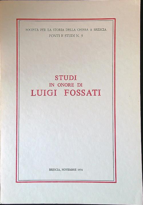 Studi in onore di Luigi Fossati