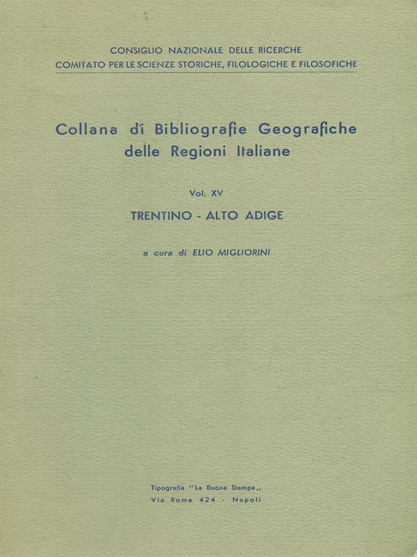 Bibliografie georgiche delle regioni italiane Vol XV Trentino - Alto Adige