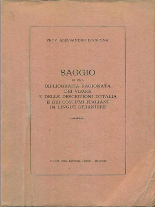 Saggio di una bibliografia ragionata dei viaggi e delle descrizioni d'Italia - Alessandro D'Ancona - copertina