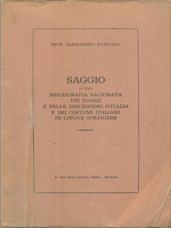 Saggio di una bibliografia ragionata dei viaggi e delle descrizioni d'Italia