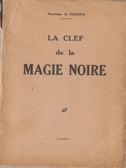 La Clef De La Magie Noire - Stanislao De Guaita - copertina