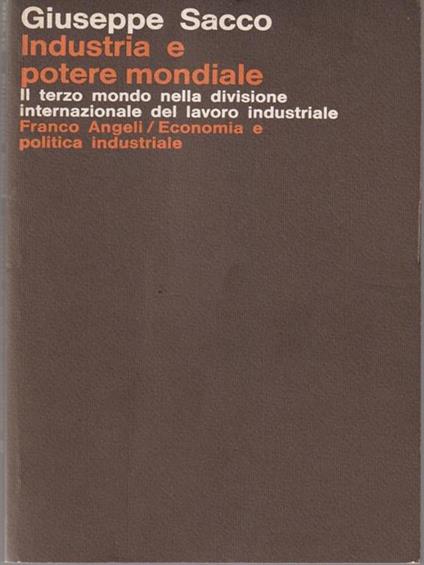 Industria e potere mondiale - Giuseppe Sacco - copertina