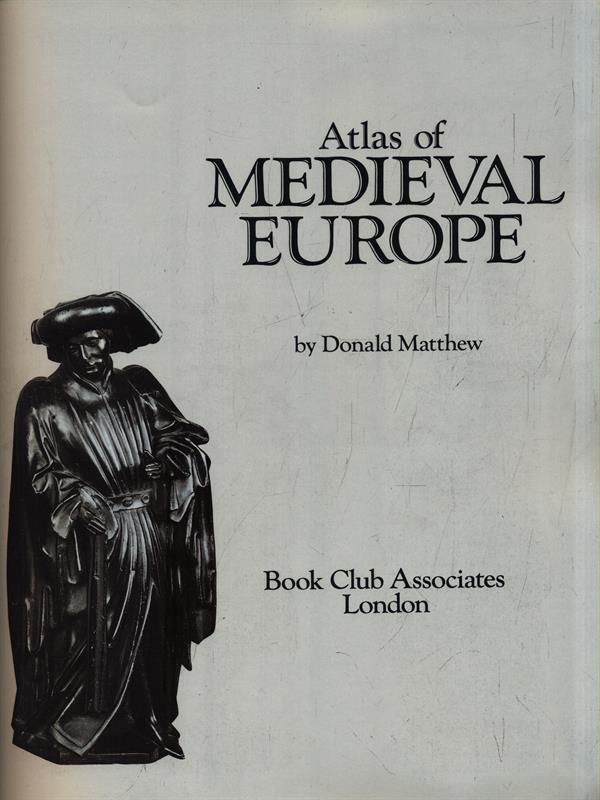 Atlas of Medieval Europe