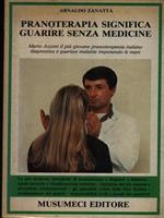 Pranoterapia significa guarire senza medicine