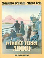 O dolce terra, addio