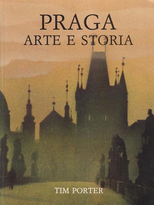 Praga arte e storia - Tim Porter - copertina