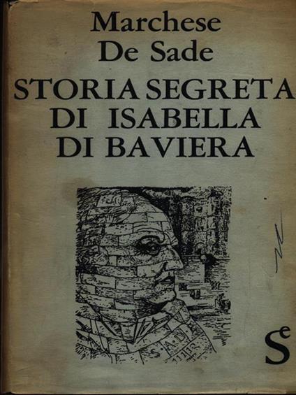 Storia segreta di Isabella di Baviera - François de Sade - copertina