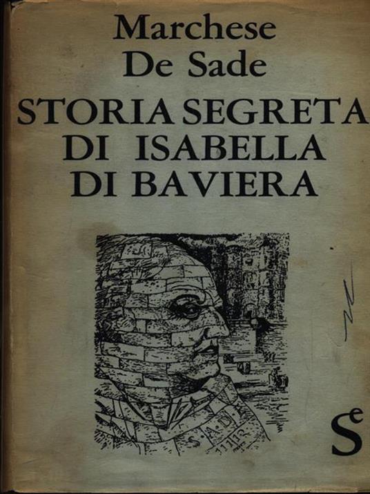 Storia segreta di Isabella di Baviera - François de Sade - copertina
