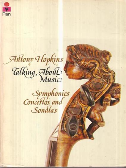 Talking about music. Symphonies, Concertos and Sonatas - Adam Hopkins - copertina