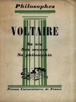Voltaire. Sa vie son oeuvre sa philosophie