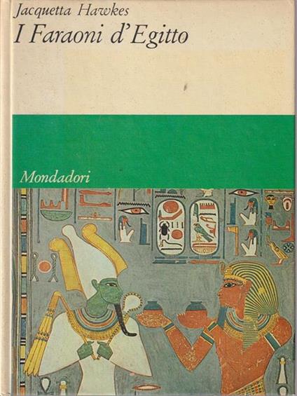I faraoni d'Egitto - Jacquetta Hawkes - copertina