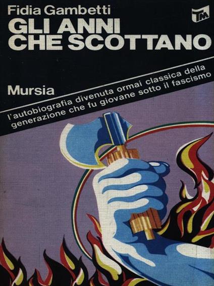 Gli anni che scottano - Fidia Gambetti - copertina