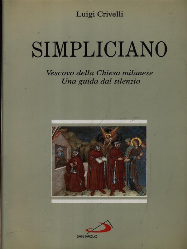 Simpliciano. Vescovo della Chiesa milanese. Una guida dal silenzio
