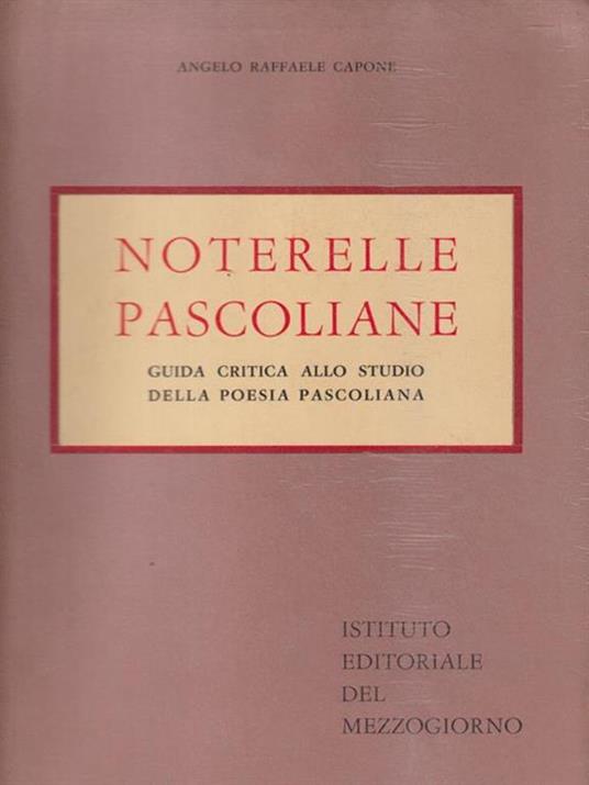   Noterelle Pascoliane. Autografato - Angelo Raffaele Capone - copertina