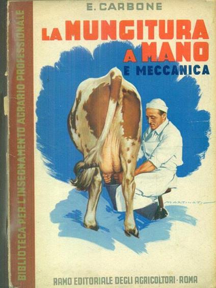 La mungitura a mano e meccanica - Ettore Carbone - copertina