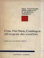 Cina, Viet Nam, Cambogia: all'origine dei conflitti