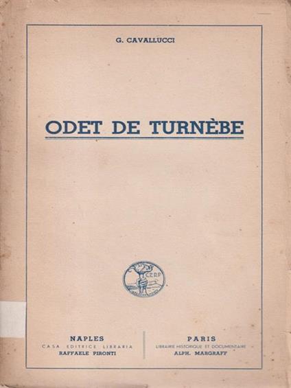 Odet de turnebe. Autografato - G. Cavallucci - copertina