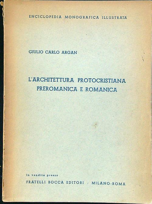 L' architettura protocristiana preromanica e romanica
