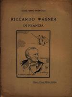   Riccardo Wagner in Francia