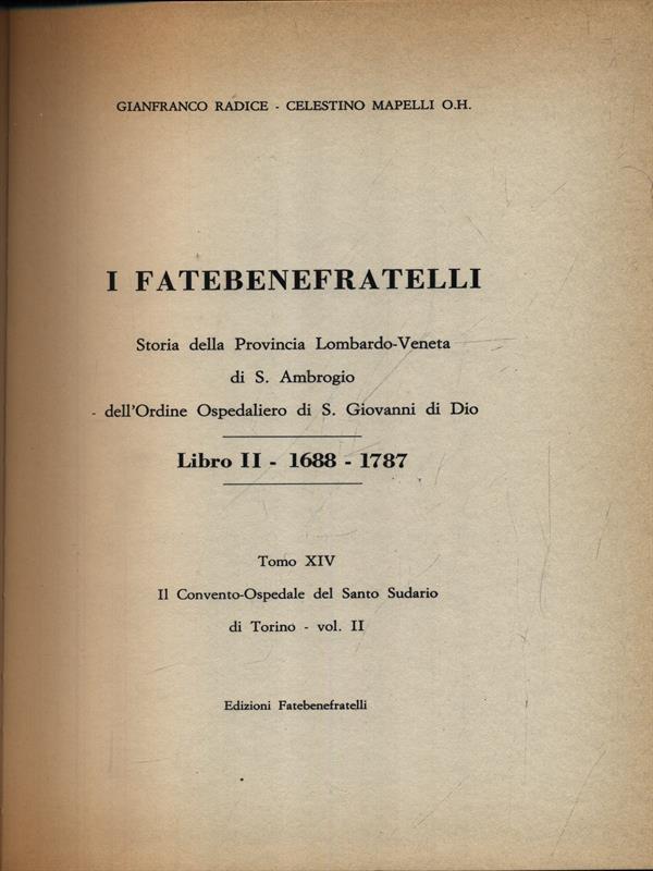 I Fatebenefratelli. Storia della Provincia Lombardo-Veneta vol.14