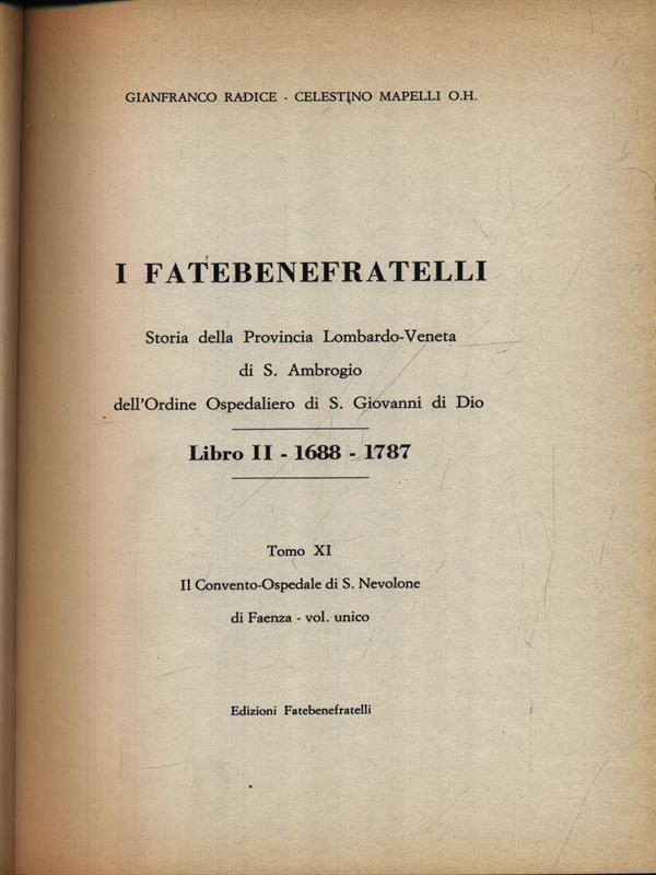 I Fatebenefratelli. Storia della Provincia Lombardo-Veneta vol.18