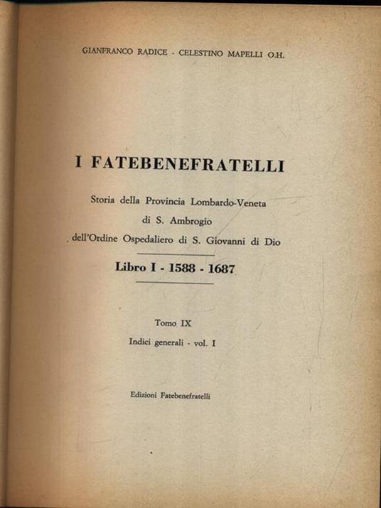 I Fatebenefratelli. Storia della Provincia Lombardo-Veneta vol. 9 - Gianfranco Radice - copertina