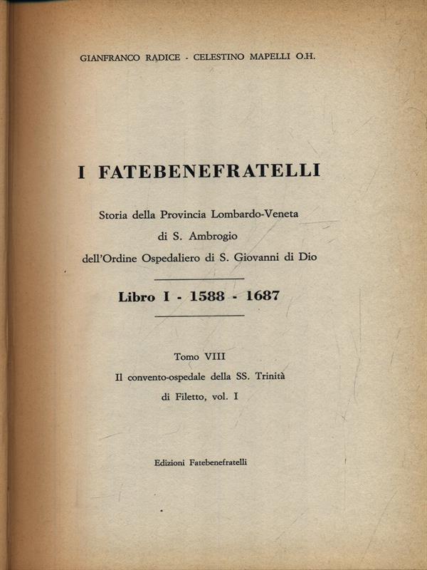 I Fatebenefratelli. Storia della Provincia Lombardo-Veneta vol. 8
