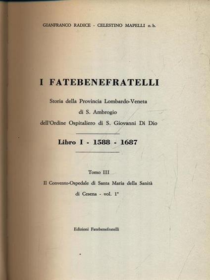 I Fatebenefratelli. Storia della Provincia Lombardo-Veneta vol. 3 - Gianfranco Radice - copertina