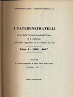 I Fatebenefratelli. Storia della Provincia Lombardo-Veneta vol. 3